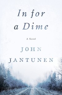 Cover In For A Dime : A Novel