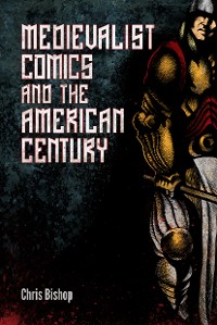 Cover Medievalist Comics and the American Century