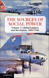 Cover Sources of Social Power: Volume 3, Global Empires and Revolution, 1890 1945