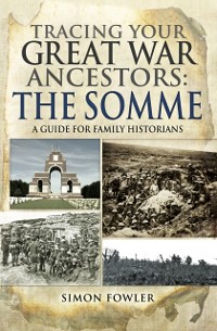 Cover Tracing your Great War Ancestors: The Somme