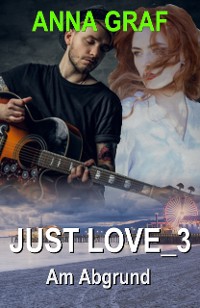 Cover JUST LOVE_3 - Am Abgrund