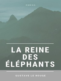 Cover La Reine des Éléphants