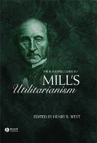 Cover The Blackwell Guide to Mill's Utilitarianism