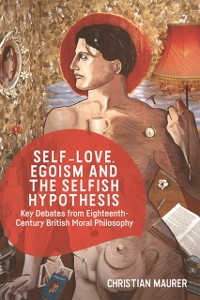 Cover Self-love, Egoism and the Selfish Hypothesis