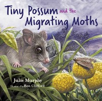Cover Tiny Possum and the Migrating Moths