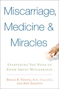 Cover Miscarriage, Medicine & Miracles