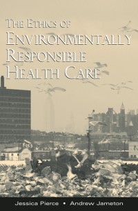 Cover Ethics of Environmentally Responsible Health Care