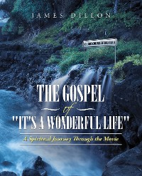 Cover The Gospel of "It's a Wonderful Life"