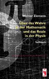 Cover Über das Wahre in der Mathematik und das Reale in der Physik