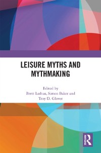 Cover Leisure Myths and Mythmaking