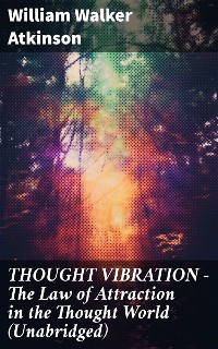 Cover THOUGHT VIBRATION - The Law of Attraction in the Thought World (Unabridged)
