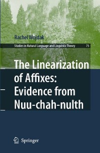 Cover The Linearization of Affixes: Evidence from Nuu-chah-nulth