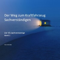 Cover Der Weg zum Kraftfahrzeug Sachverständigen