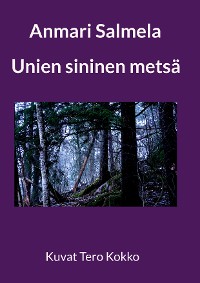 Cover Unien sininen metsä