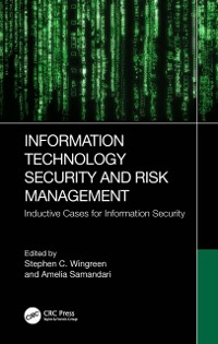 Cover Information Technology Security and Risk Management : Inductive Cases for Information Security