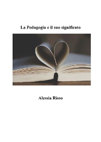Cover La pedagogia e il suo significato
