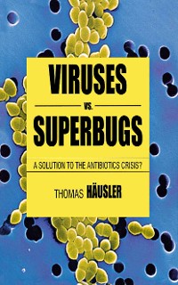 Cover Viruses Vs. Superbugs