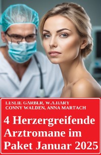 Cover 4 Herzergreifende Arztromane im Paket Januar 2025