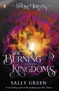 Cover Burning Kingdoms (The Smoke Thieves Book 3)