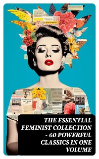 Cover The Essential Feminist Collection – 60 Powerful Classics in One Volume