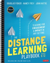 Cover The Distance Learning Playbook, Grades K-12 : Teaching for Engagement and Impact in Any Setting