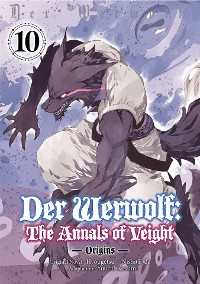 Cover Der Werwolf: The Annals of Veight -Origins- Volume 10
