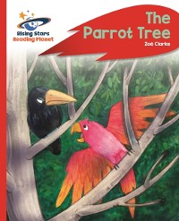 Cover Reading Planet - The Parrot Tree - Red C: Rocket Phonics