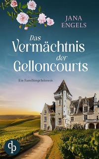 Cover Das Vermächtnis der Gelloncourts