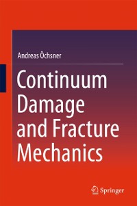Cover Continuum Damage and Fracture Mechanics