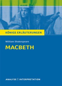 Cover Macbeth von William Shakespeare. Textanalyse und Interpretation mit ausführlicher Inhaltsangabe und Abituraufgaben mit Lösungen.