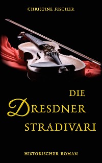 Cover Die Dresdner Stradivari