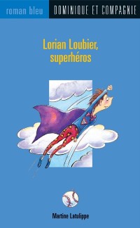 Cover Lorian Loubier, superhéros