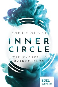 Cover Inner Circle - Wie Wasser in deiner Hand