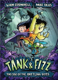 Cover Tank & Fizz: The Case of the Battling Bots