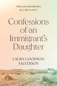 Cover Confessions of an Immigrant's Daughter