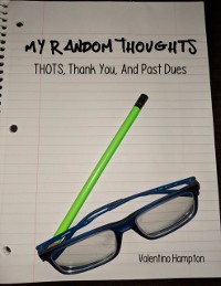 Cover My Random Thoughts: Thots, Thank You, and Past Dues