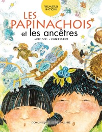Cover Les Papinachois et les ancêtres - Niveau de lecture 5