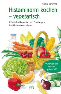 Cover Histaminarm kochen - vegetarisch