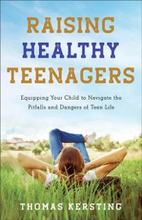 Cover Raising Healthy Teenagers