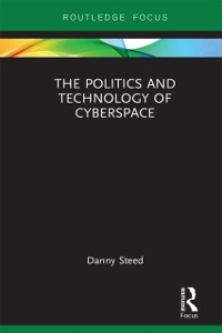 Cover Politics and Technology of Cyberspace