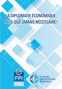 Cover La diplomatie économique, plus que jamais nécessaire !