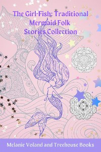 Cover The Girl-Fish: Traditional Mermaid Folk Stories Collection