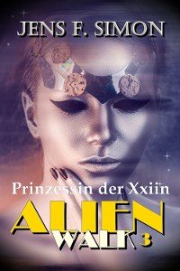 Cover Prinzessin der Xxiin (AlienWalk 3)