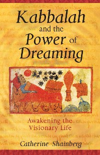 Cover Kabbalah and the Power of Dreaming