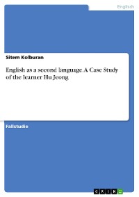 Cover English as a second language. A Case Study of the  learner Hu Jeong