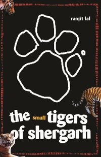 Cover The Small Tigers of Shergarh