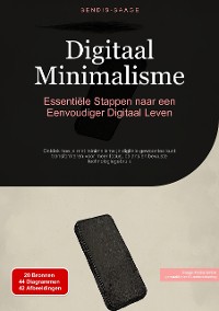 Cover Digitaal Minimalisme: Essentiële Stappen naar een Eenvoudiger Digitaal Leven