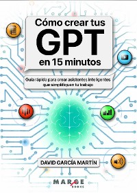 Cover Cómo crear tus GPT en 15 minutos