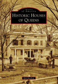 Cover Historic Houses of Queens