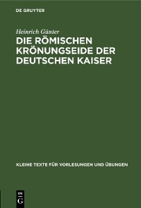 Cover Die römischen Krönungseide der deutschen Kaiser